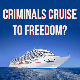 Criminals On A Cruise?